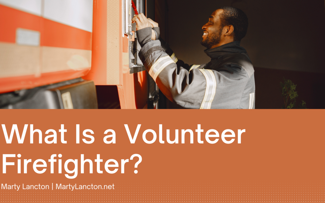 What Is a Volunteer Firefighter?